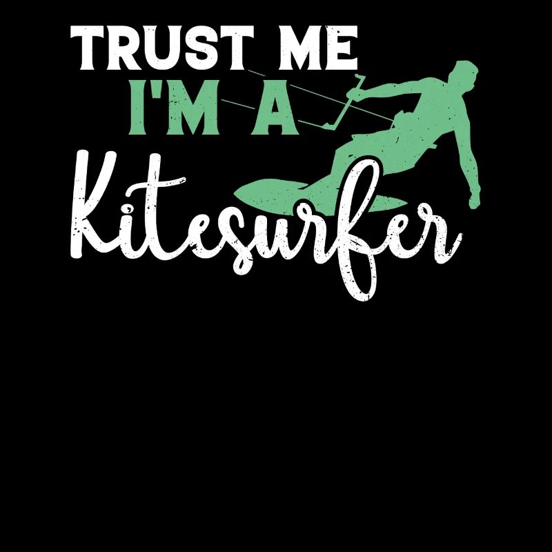 Kiteboarding Lover Kitesurfing - Trust me I'm a