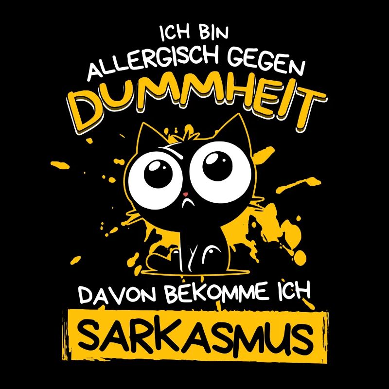 Allergisch gegen Dummheit – Sarkasmus Katze