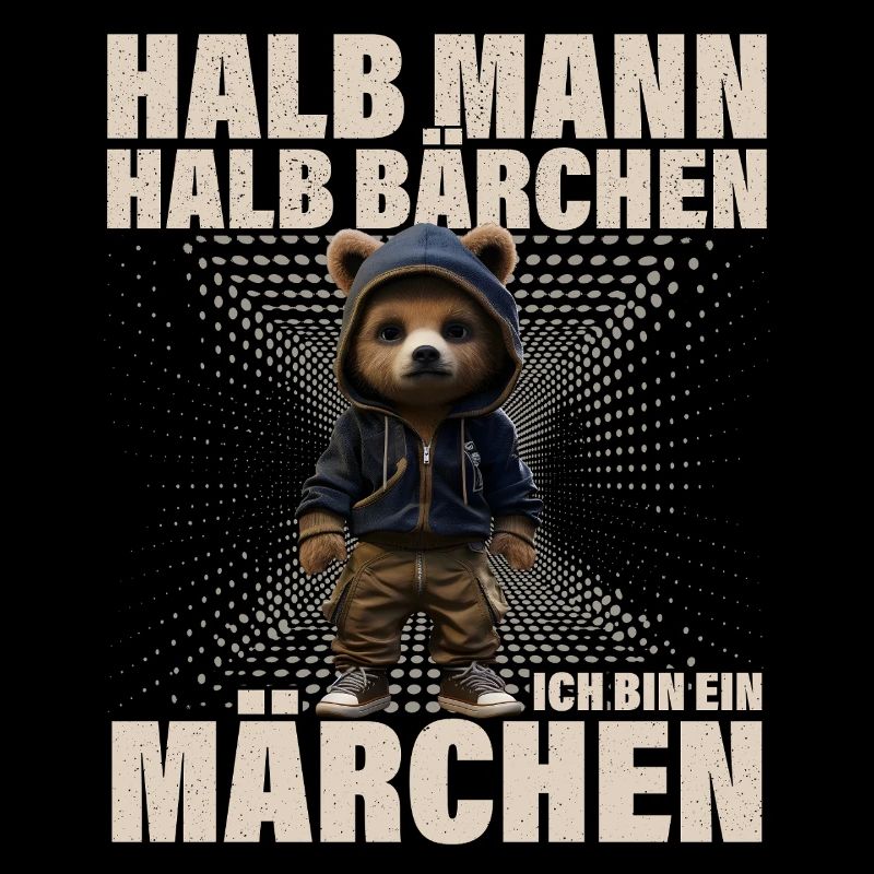 Halb Mann Halb Bärchen Märchen Lustiger Spruch