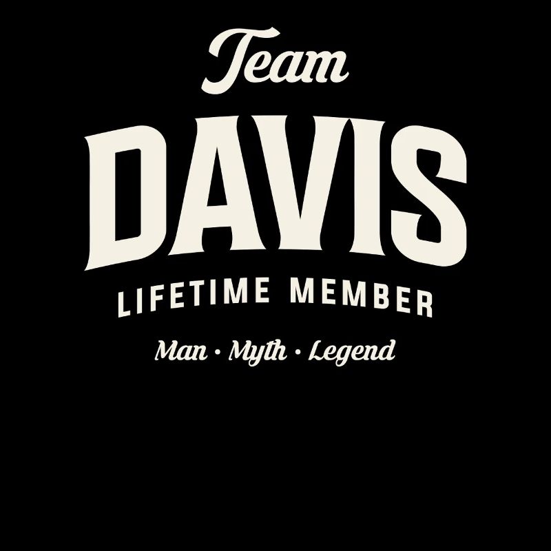 Team Davis Lifetime Member Funny Name Davis