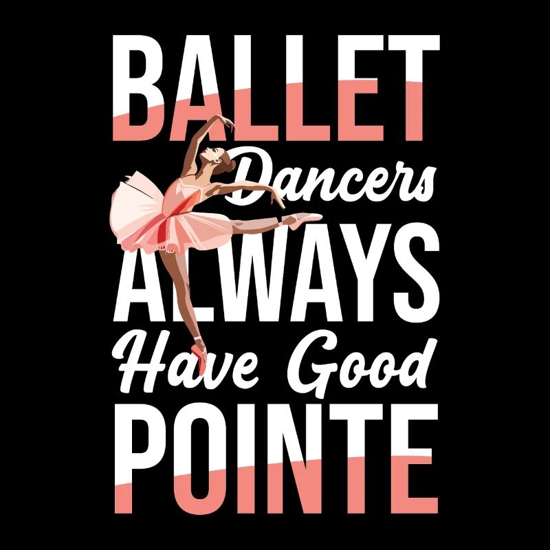 Ballet dancers always have a good point