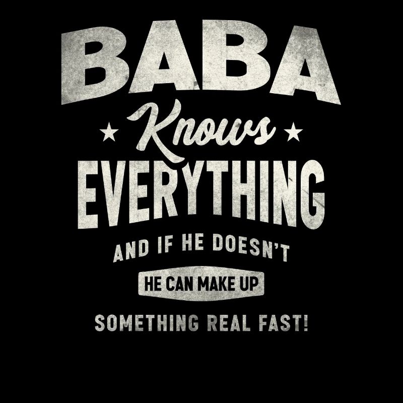 Baba Knows Everything Funny Grandpa Humor