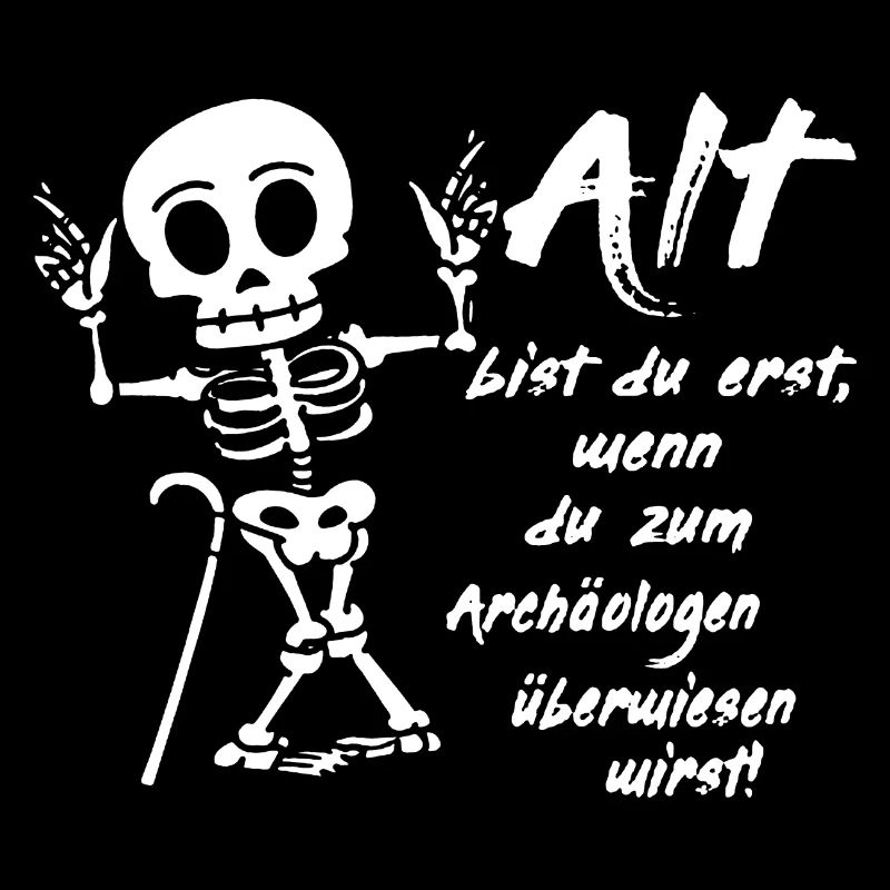 Geburtstag Archäologe lustiger Spruch Rentner Fun