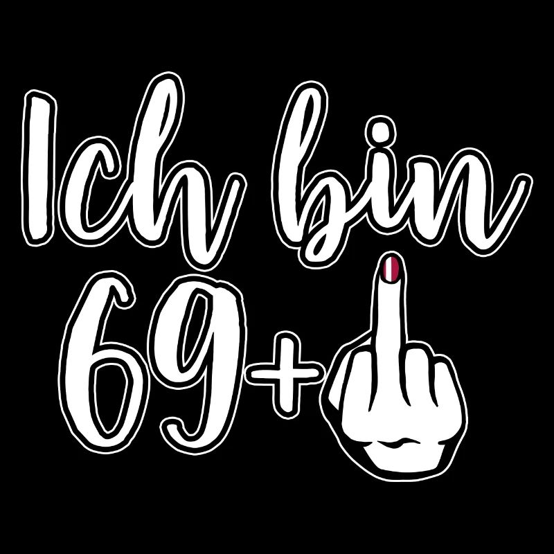 Ich bin 69 Plus 1 Mittelfinger 70. Geburtstag
