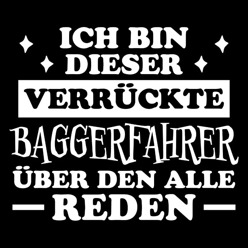 Baggerfahrer Lustiger Spruch Beruf Bagger Geschenk