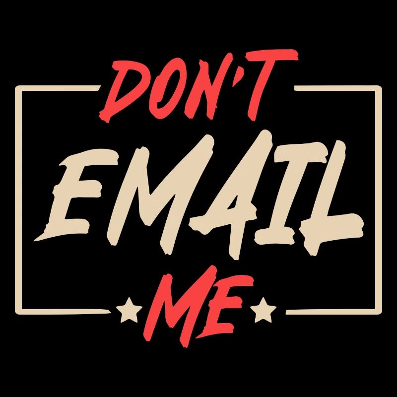 Schicken Sie Mir Keine E-Mail - Humor Im Büro