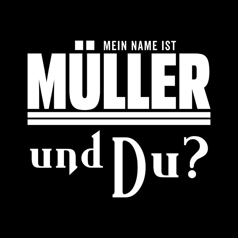 Mein Name ist Müller Nachname Geschenkidee