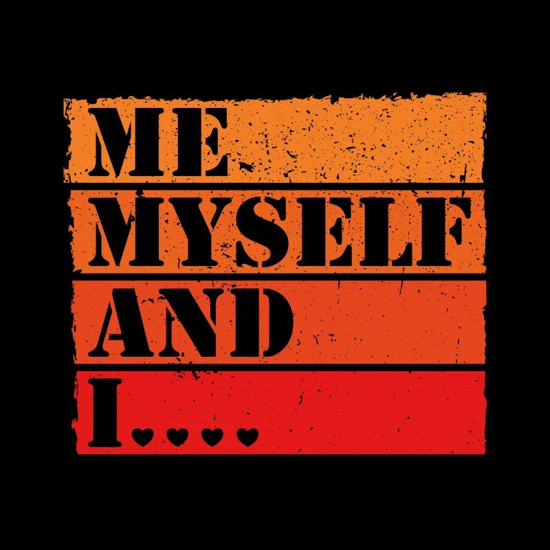 Me Myself and I Retro Spruch Statement