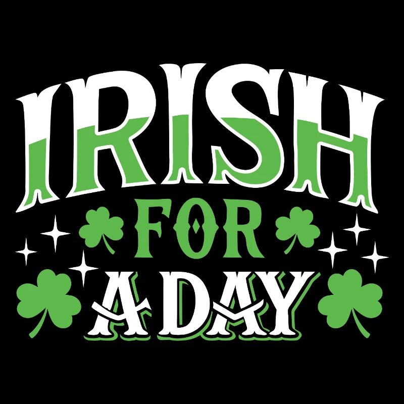 Irish for a day - Shamrock - Ireland