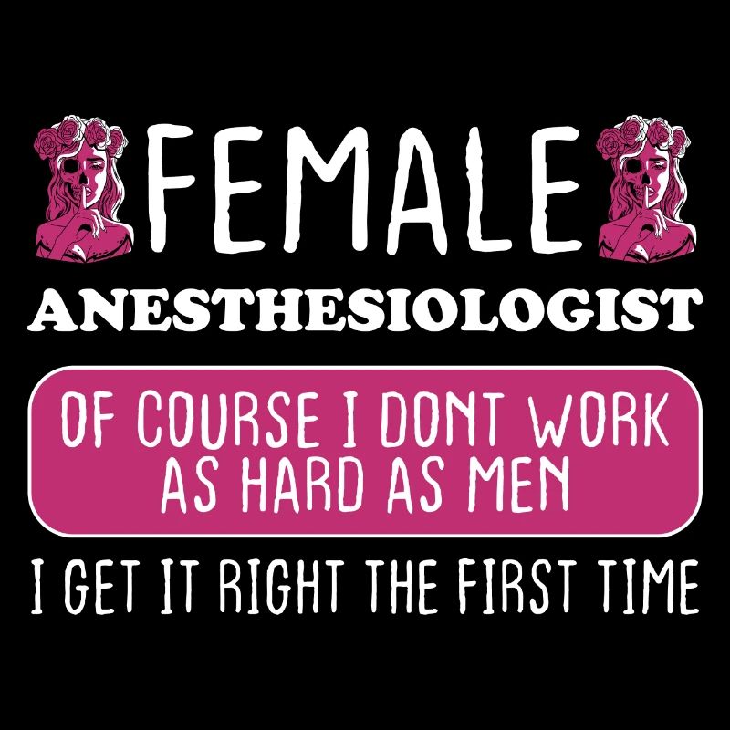 Female Anesthesiologist Get It Right The First