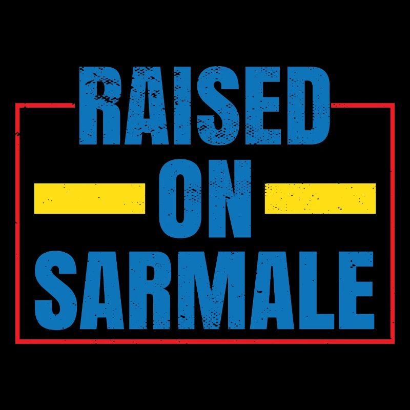 Raised On Sarmale