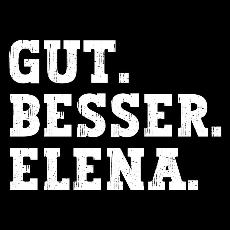 Gut Besser Elena Lustiger Spruch Name Elena