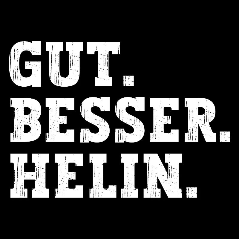 Gut Besser Helin Lustiger Spruch Name Helin