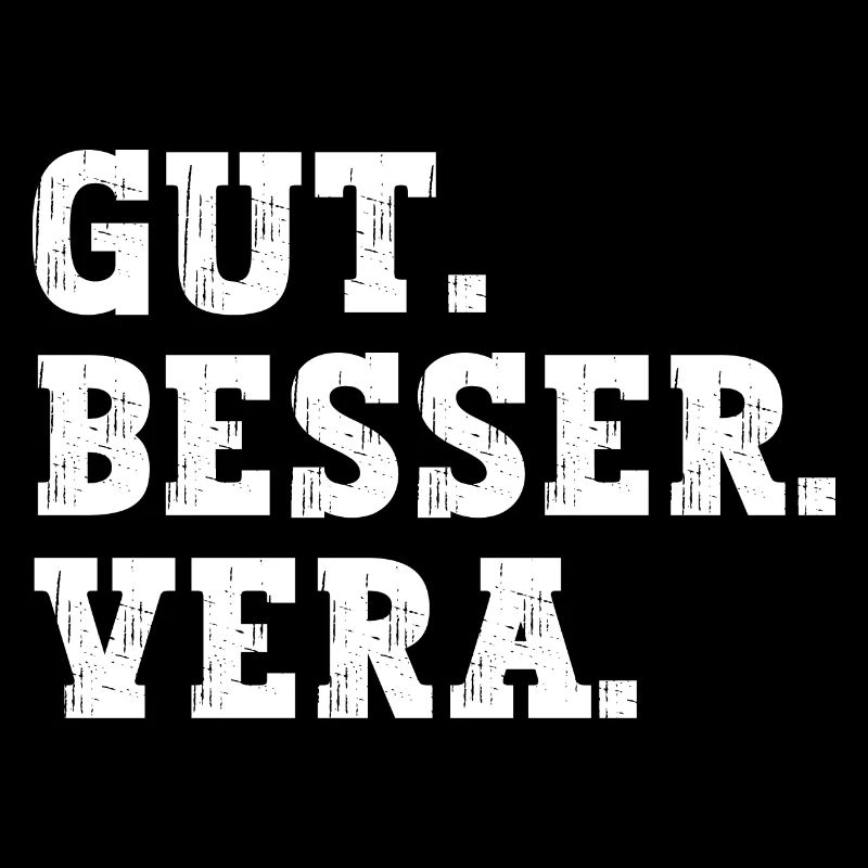 Gut Besser Vera Lustiger Spruch Name Vera