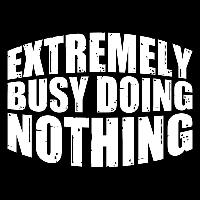 Extremely Busy Doing Nothing 18