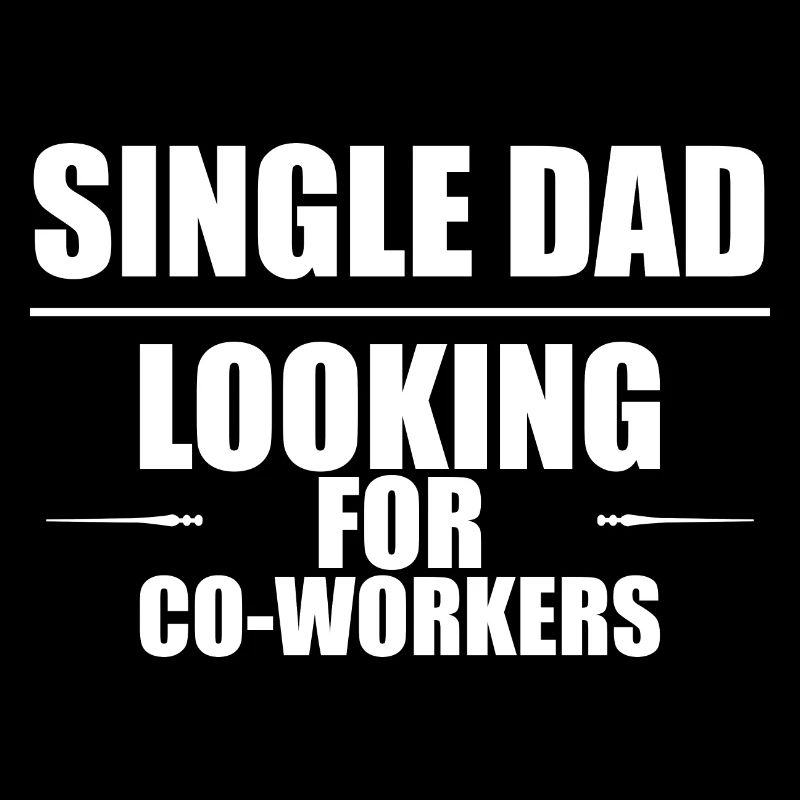 Single Dad Looking For Co-workers 2