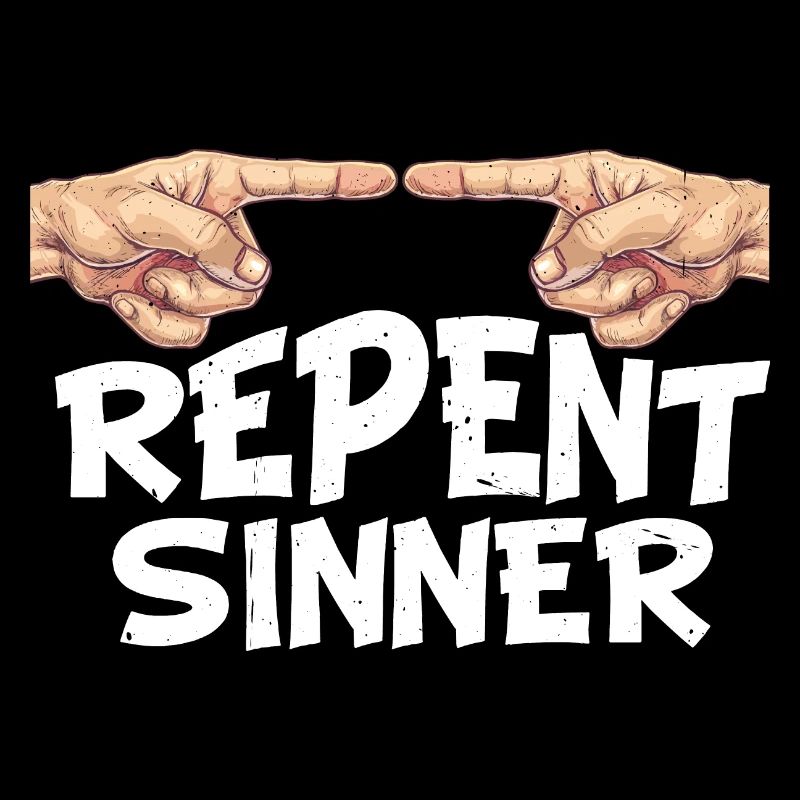 Repent Sinner 30