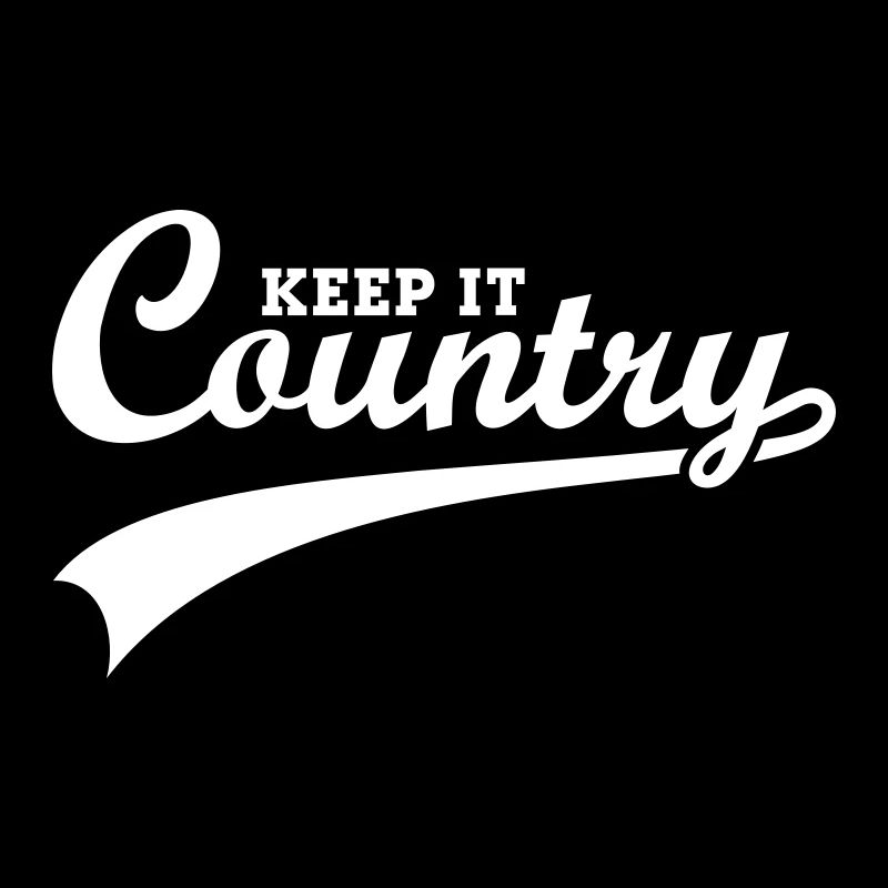 KEEP IT COUNTRY OLD SCHOOL