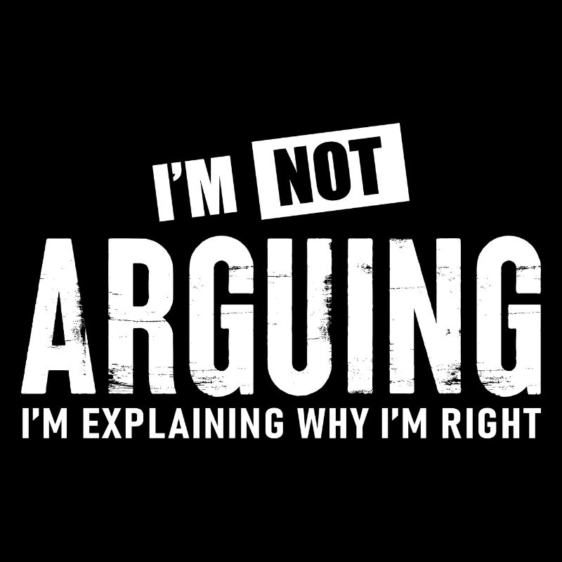 I m Not Arguing