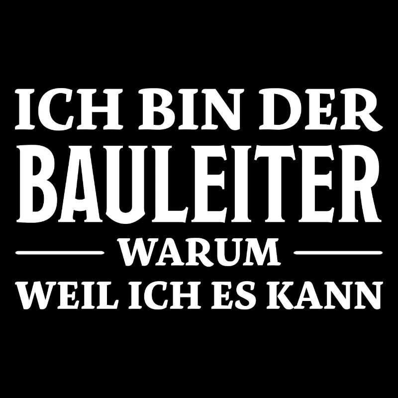 Bauleiter Spruch Baustelle Fun Bauleiter Geschenk