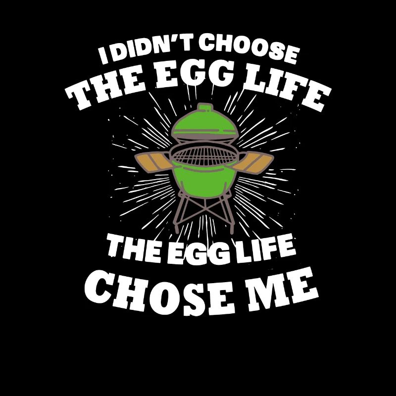 Barbecue Griller BBQ Gift Egg life chose me