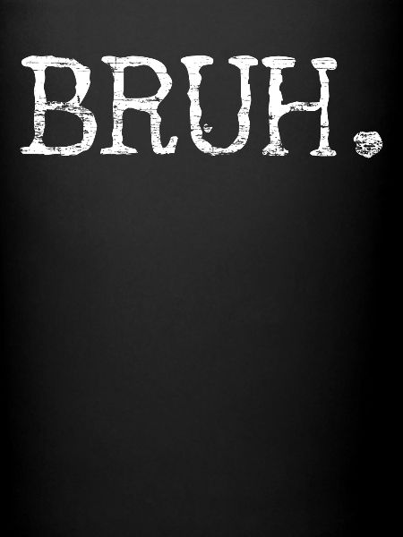Frère Bruh Bro