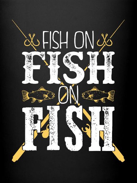 Fish Fishing Saying