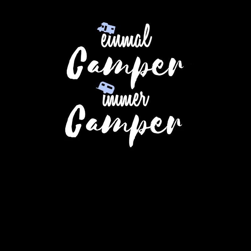 Einmal Camper - immer Camper