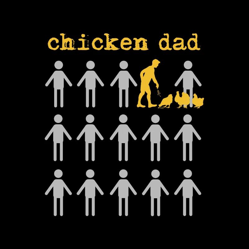 Chicken Dad the Chicken Father Keep Chickens