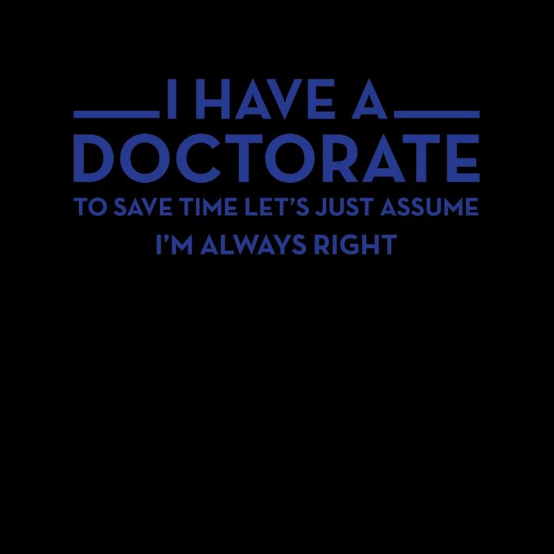 I have a Doctorate | PhD