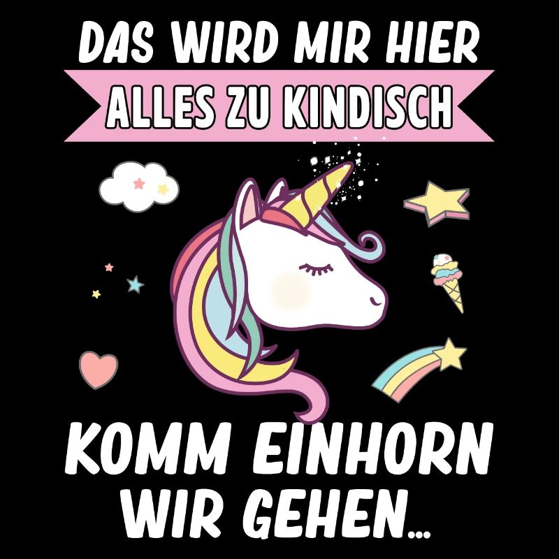 Kindisch Komm Einhorn Mädchen Spruch Einhorn