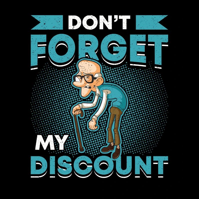 Don't forget my discount.