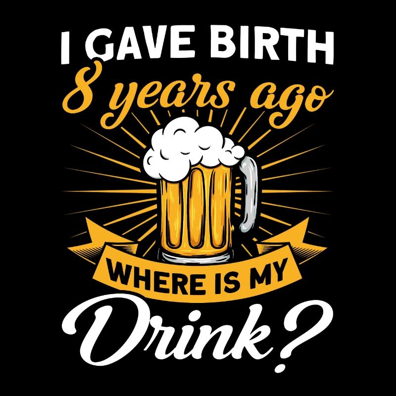 8. Geburtstag Bier Trinken Mutter Mama