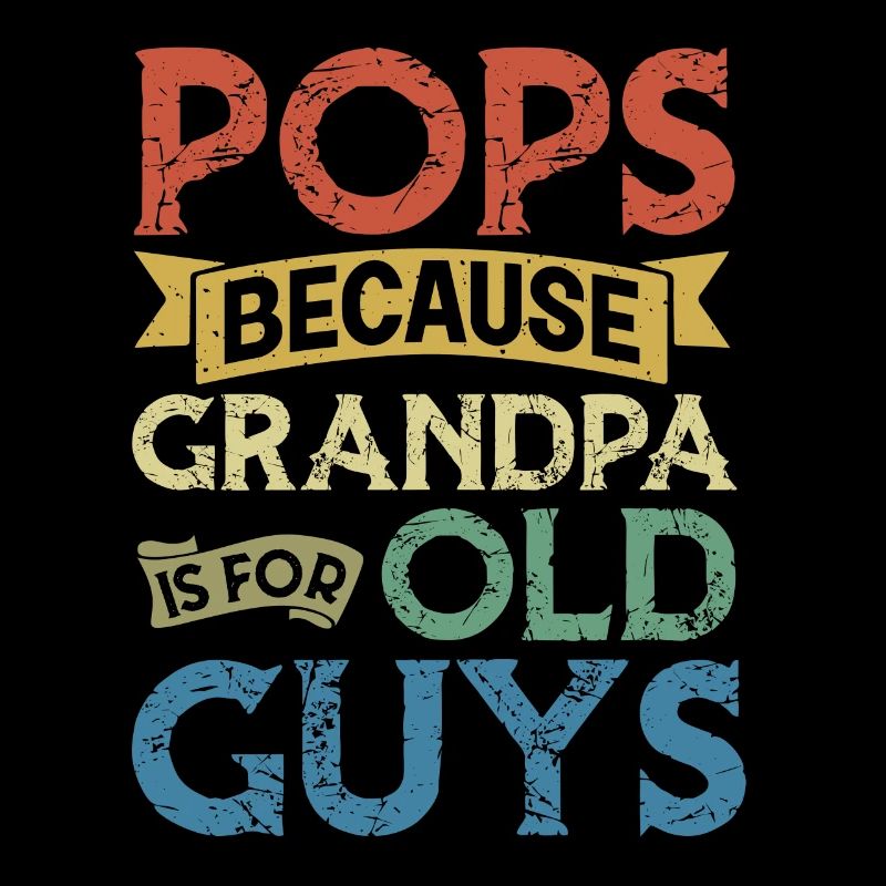 Pop parce que grand-père est pour les vieux gars