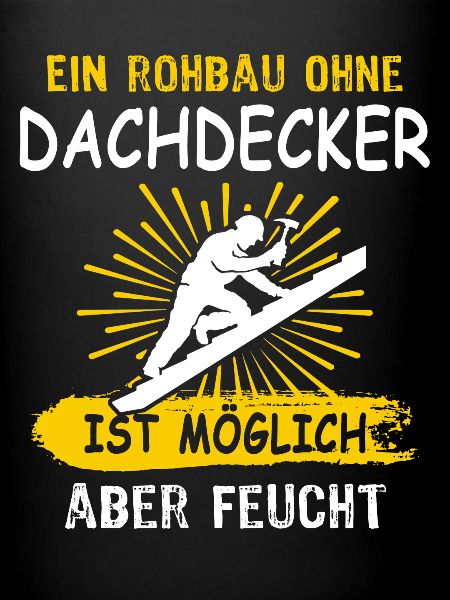 Dachdecker Sprüche Dachdecken