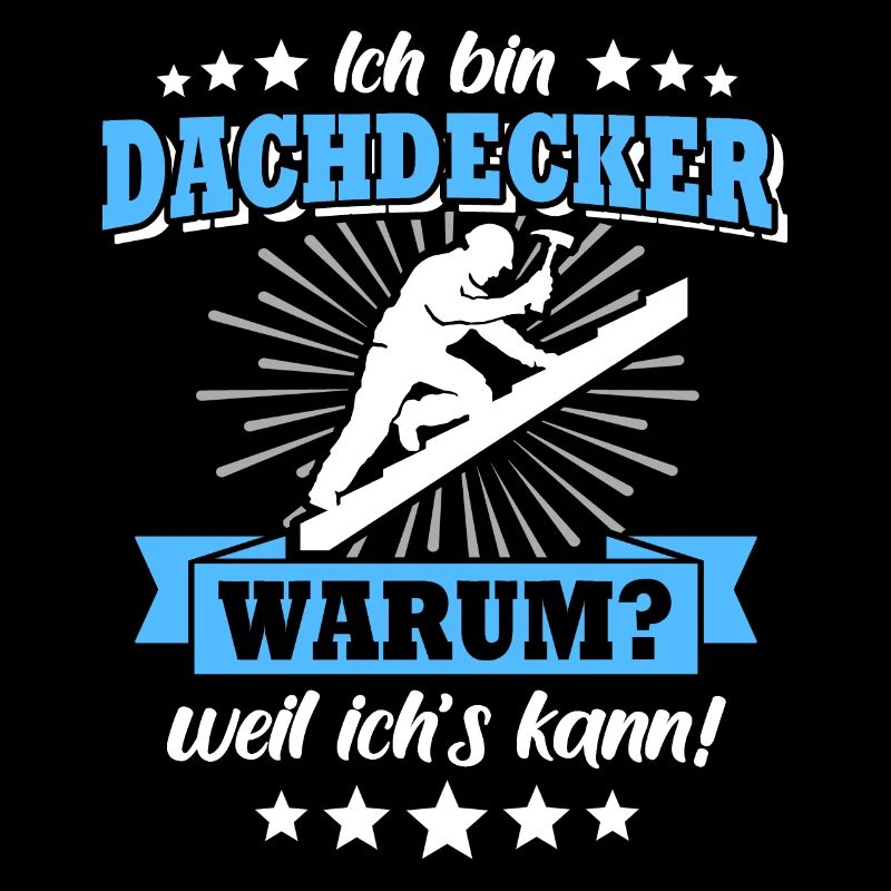 Dachdecker Sprüche Dachdecken