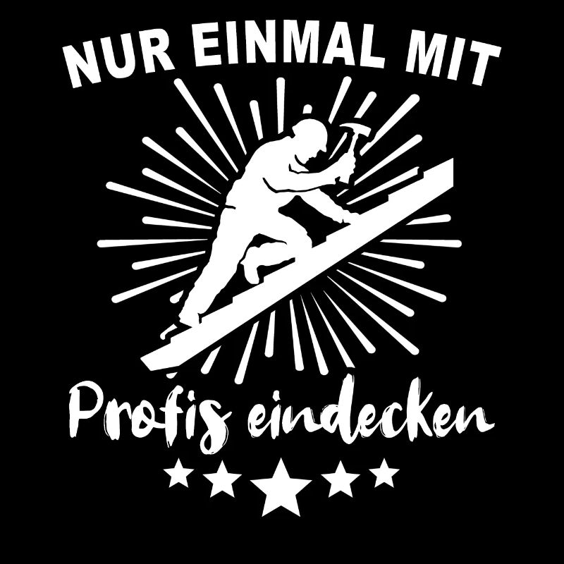 Dachdecker Sprüche Dachdecken