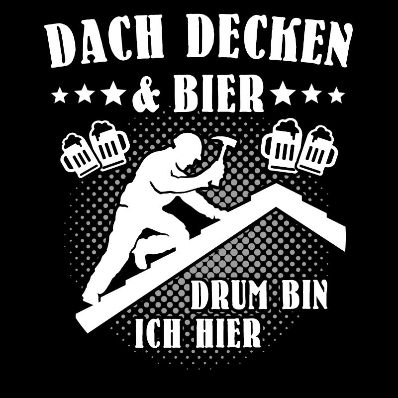 Dachdecker Biertrinker Dachdecken Bier