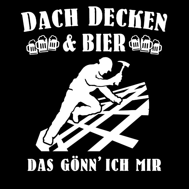 Dachdecker Biertrinker Dachdecken Bier