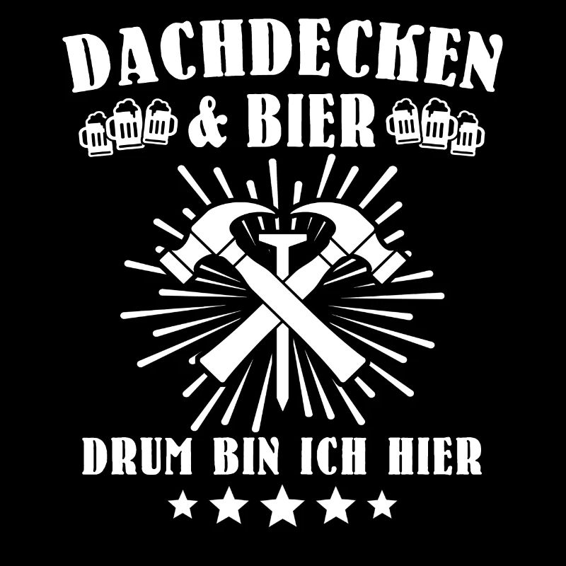 Dachdecker Biertrinker Dachdecken Bier