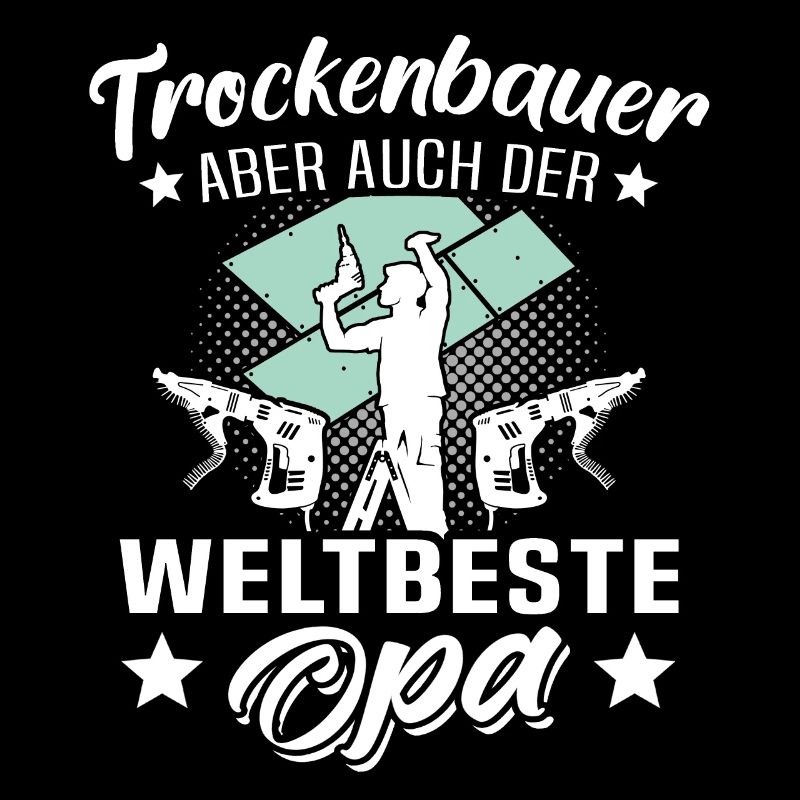 Trockenbauer Opa Geschenk Trockenbaumonteur Opas