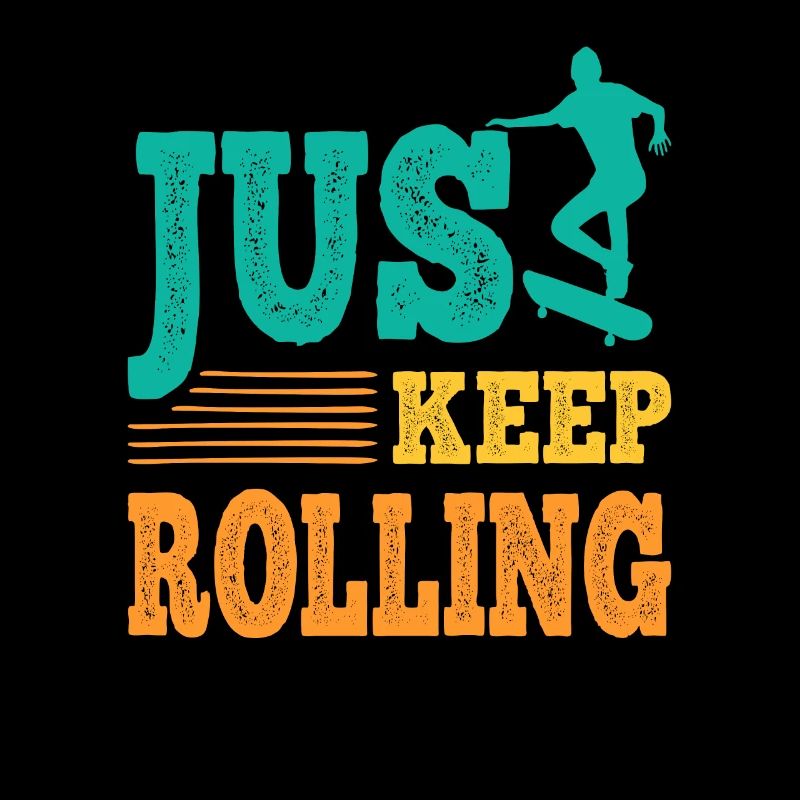 Skater Just Keep Rolling - Vintage Skateboarder