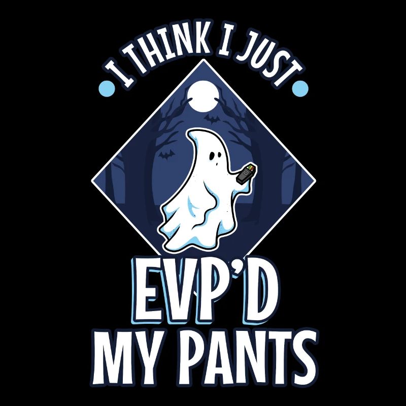 I Think I Just EVP'd My Pants