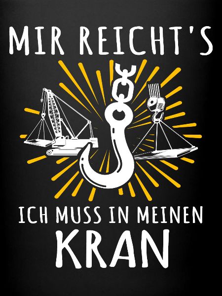 Kranführer Kran Sprüche Kranfahrer