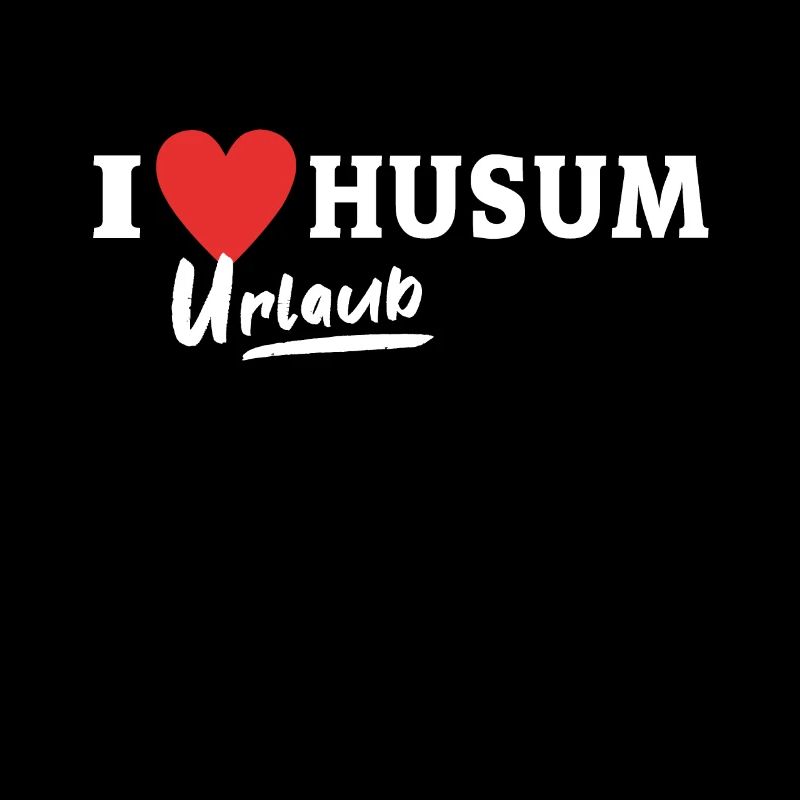 I Love Husum Liebe Husumer