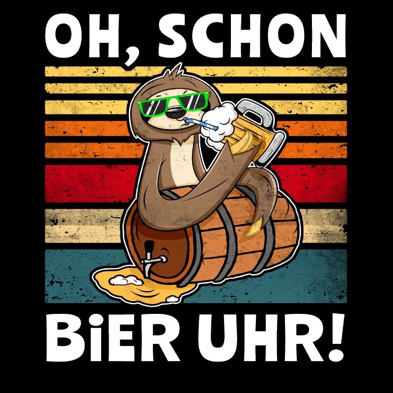 Faultier Bier Uhr Sprüche