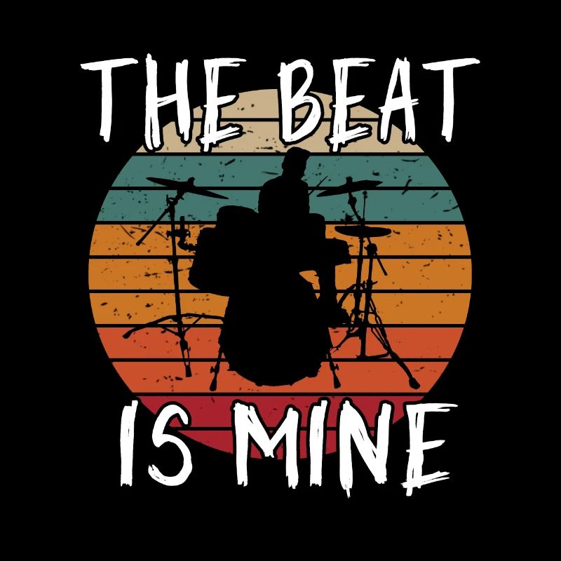 The Beat Is Mine Drum Set - Drôle de cadeaux de batteur