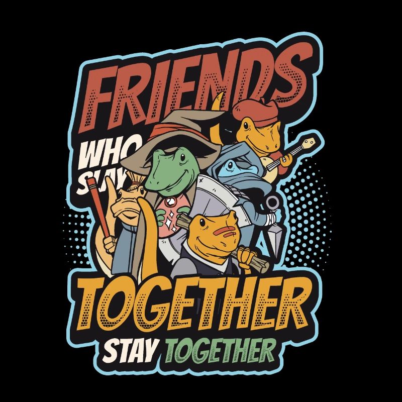 Les amis qui sont ensemble Restez ensemble.