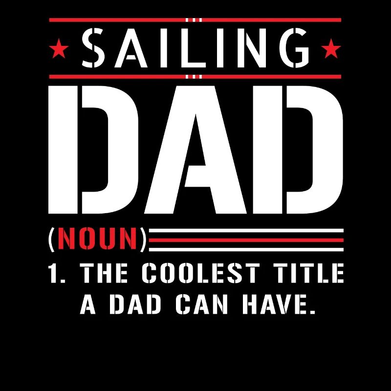 Sailing Sailor Papa Father Saying