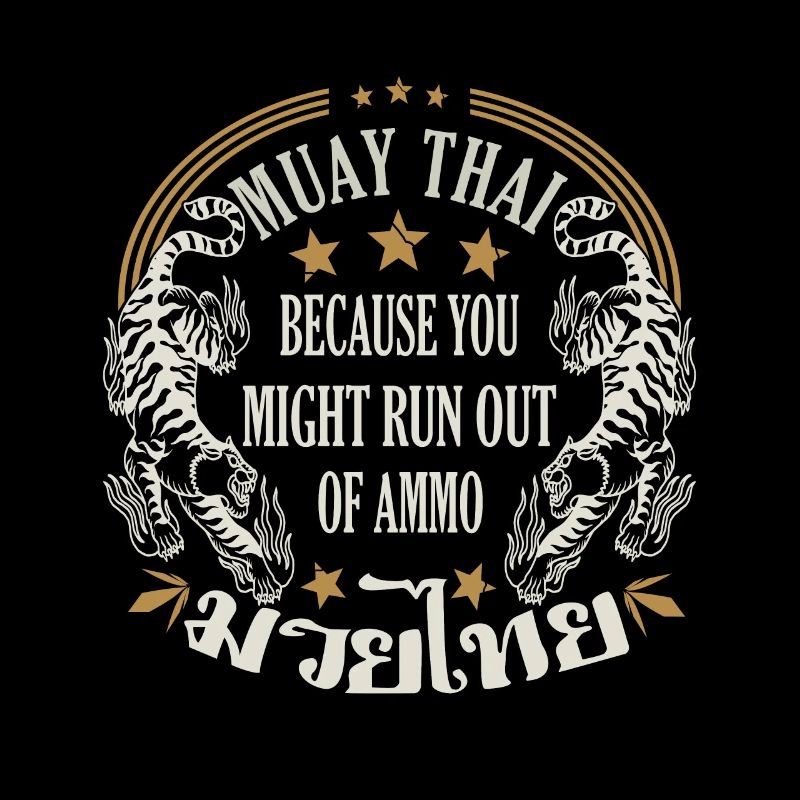 Muay Thai parce que vous manquez de cadeaux de munitions